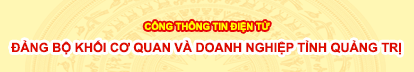 ĐẢNG ỦY KHỐI CƠ QUAN VÀ DOANH NGHIỆP TỈNH QUẢNG TRỊ